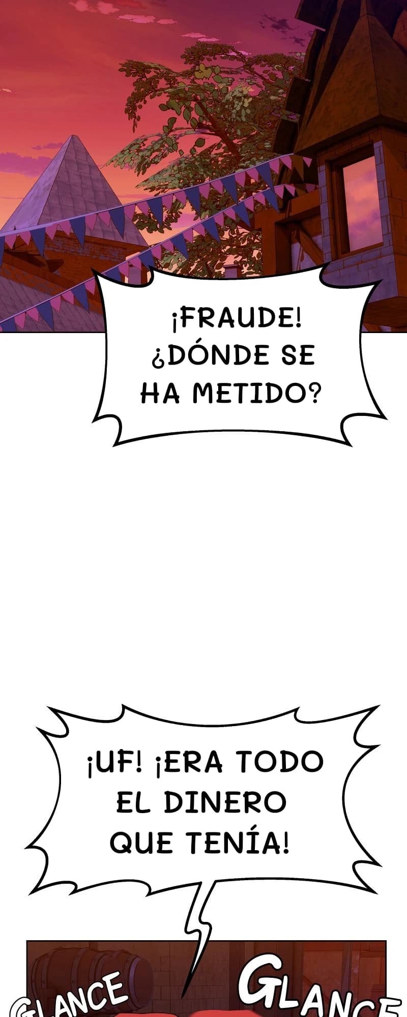¡Fraude! ¿Dónde se ha metido?
¡Uf! ¡Era todo el dinero que tenía!