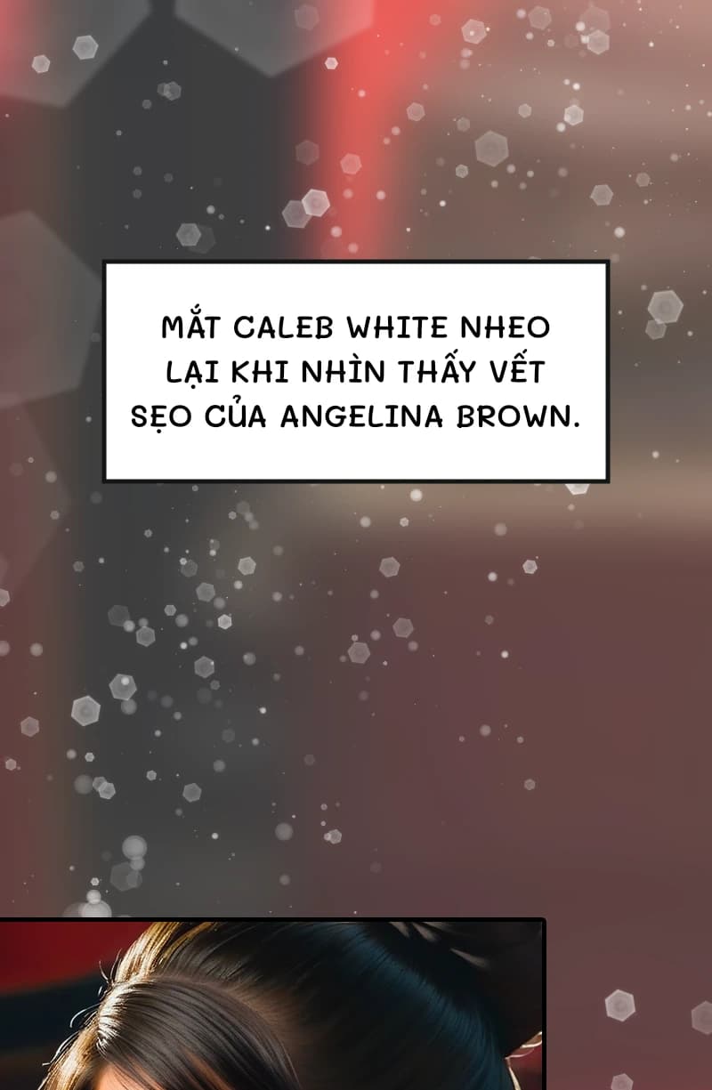 Mắt Caleb White nheo lại khi nhìn thấy vết sẹo của Angelina Brown.
