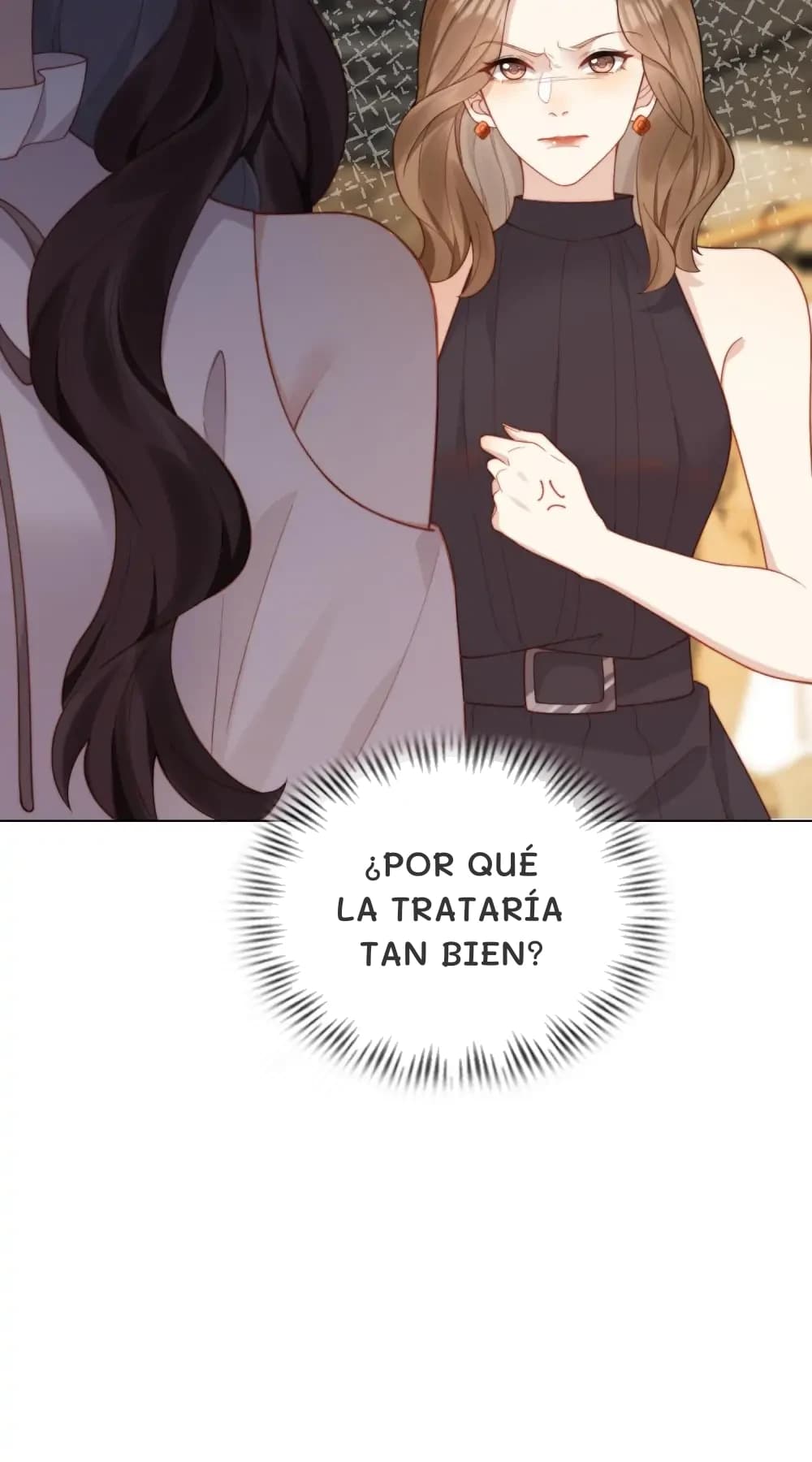 ¿Por qué la trataría tan bien?