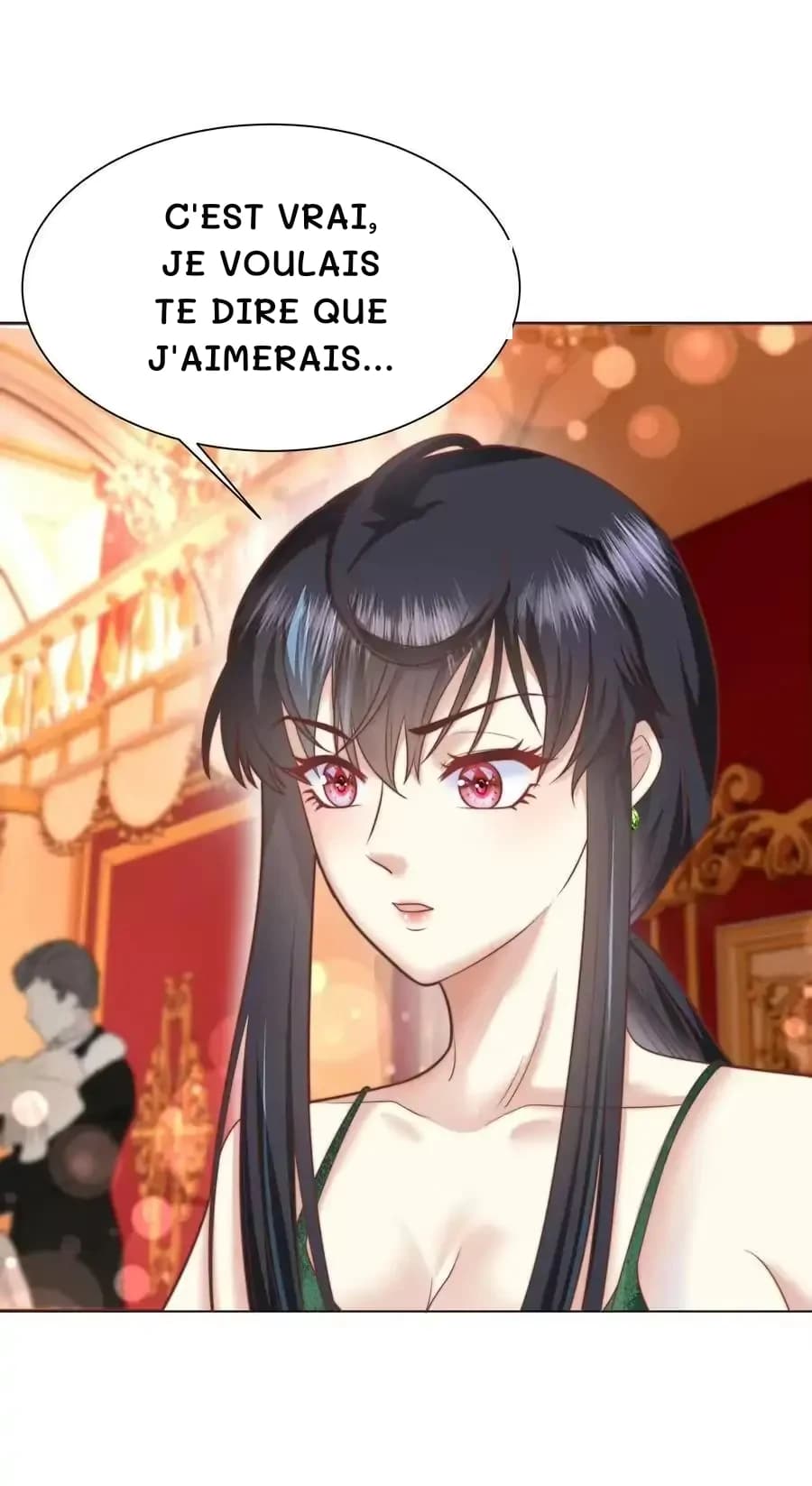 C'est vrai, je voulais te dire que j'aimerais…
