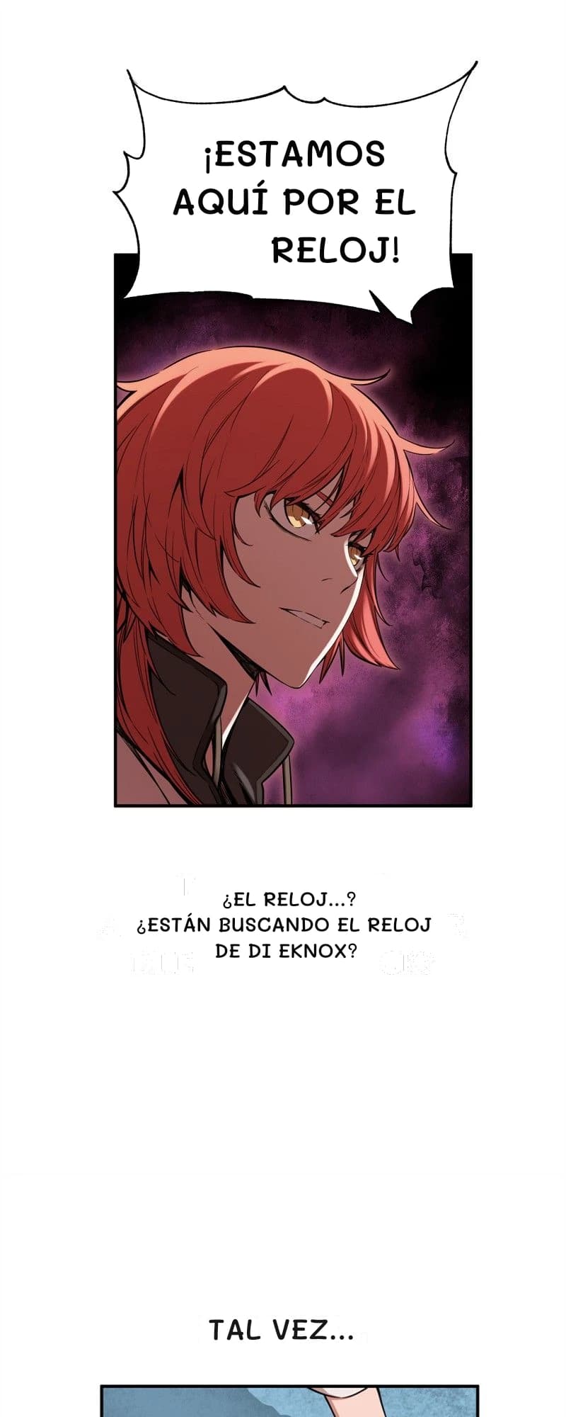 ¡Estamos aquí por el reloj!
¿El reloj...? ¿Están buscando el reloj de Di Eknox?
Tal vez...