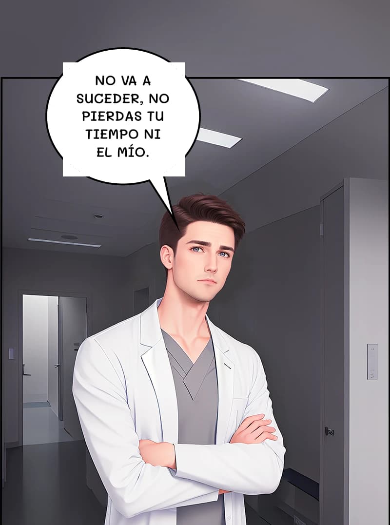 No va a suceder, no pierdas tu tiempo ni el mío.