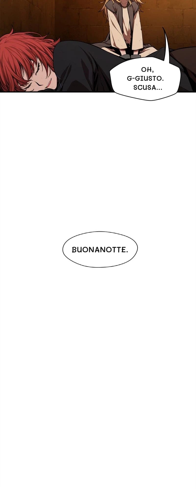 Oh, g-giusto. Scusa...
Buonanotte.