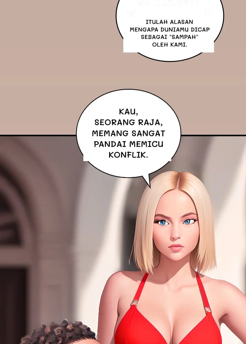 Itulah alasan mengapa duniamu dicap sebagai "sampah" oleh kami.
Kau, seorang raja, memang sangat pandai memicu konflik.
