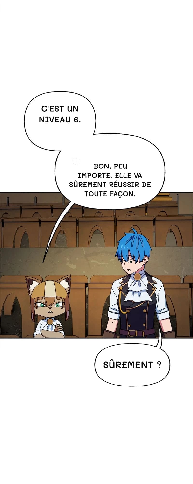 C'est un niveau 6.
Bon, peu importe. Elle va sûrement réussir de toute façon.
Sûrement ?