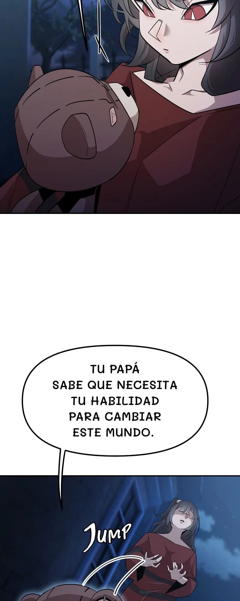 Tu papá sabe que necesita tu habilidad para cambiar este mundo.