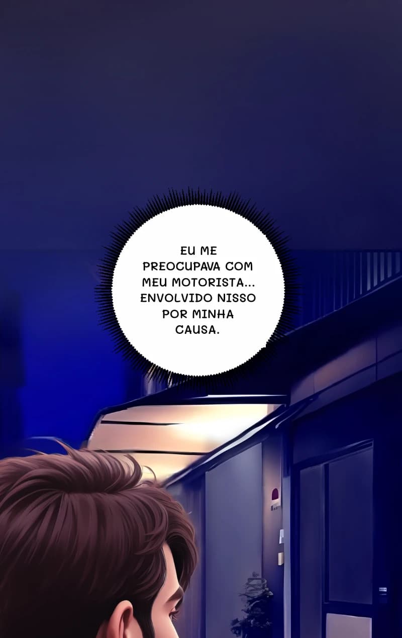 EU ME PREOCUPAVA COM MEU MOTORISTA... ENVOLVIDO NISSO POR MINHA CAUSA.