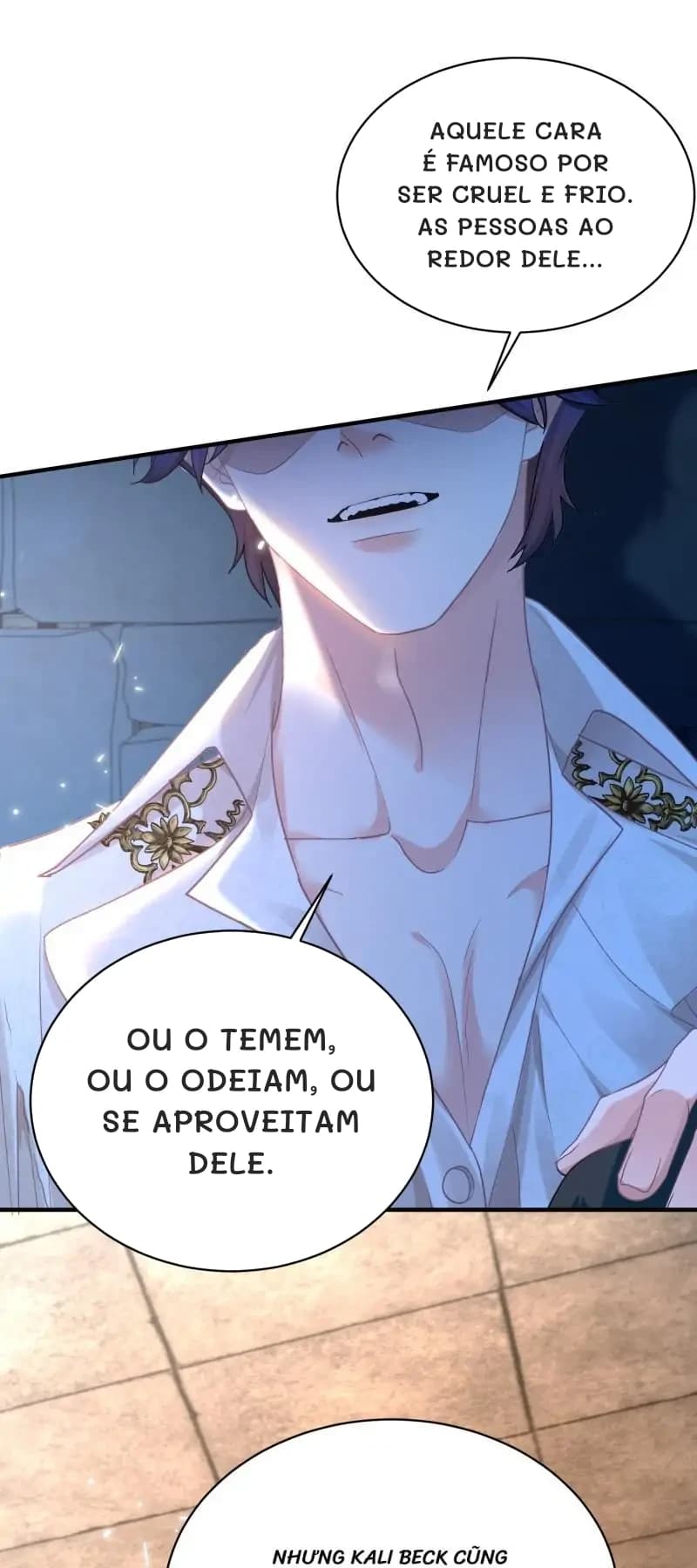 Aquele cara é famoso por ser cruel e frio. As pessoas ao redor dele...
Ou o temem, ou o odeiam, ou se aproveitam dele.