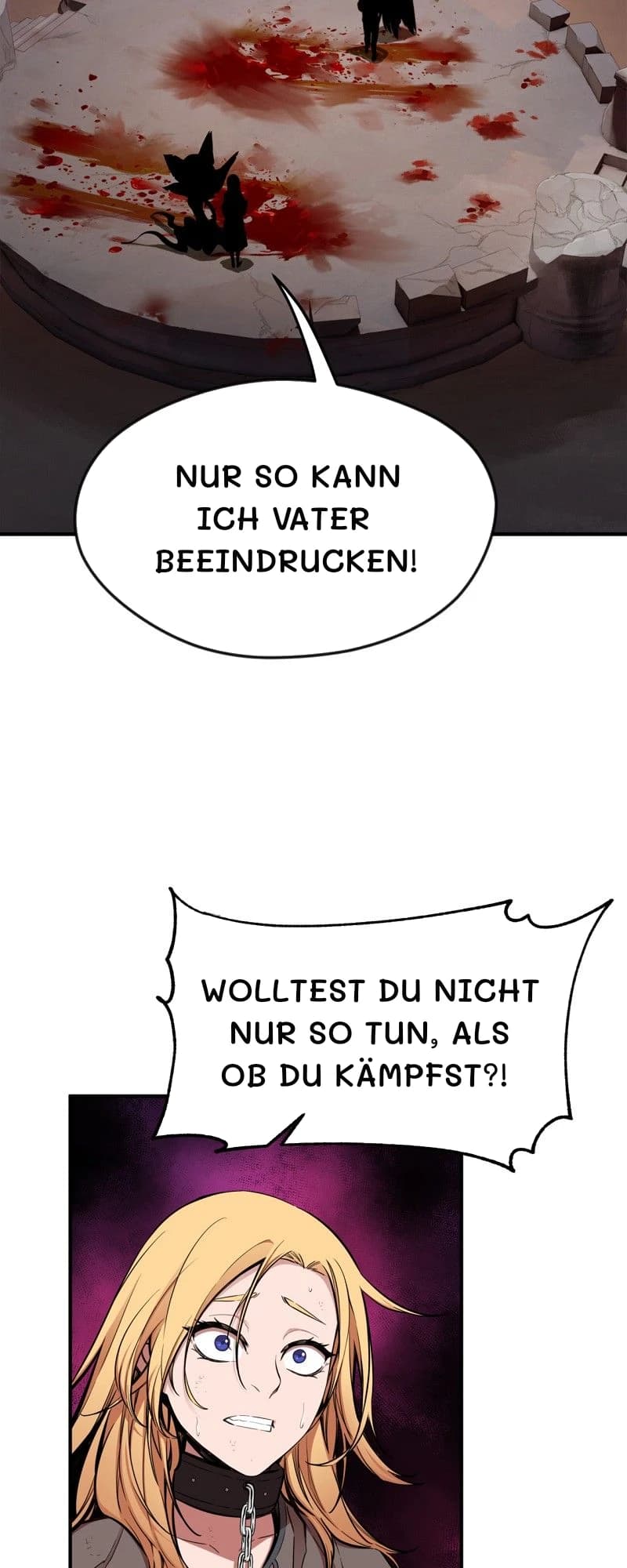 Nur so kann ich Vater beeindrucken!
Wolltest du nicht nur so tun, als ob du kämpfst?!