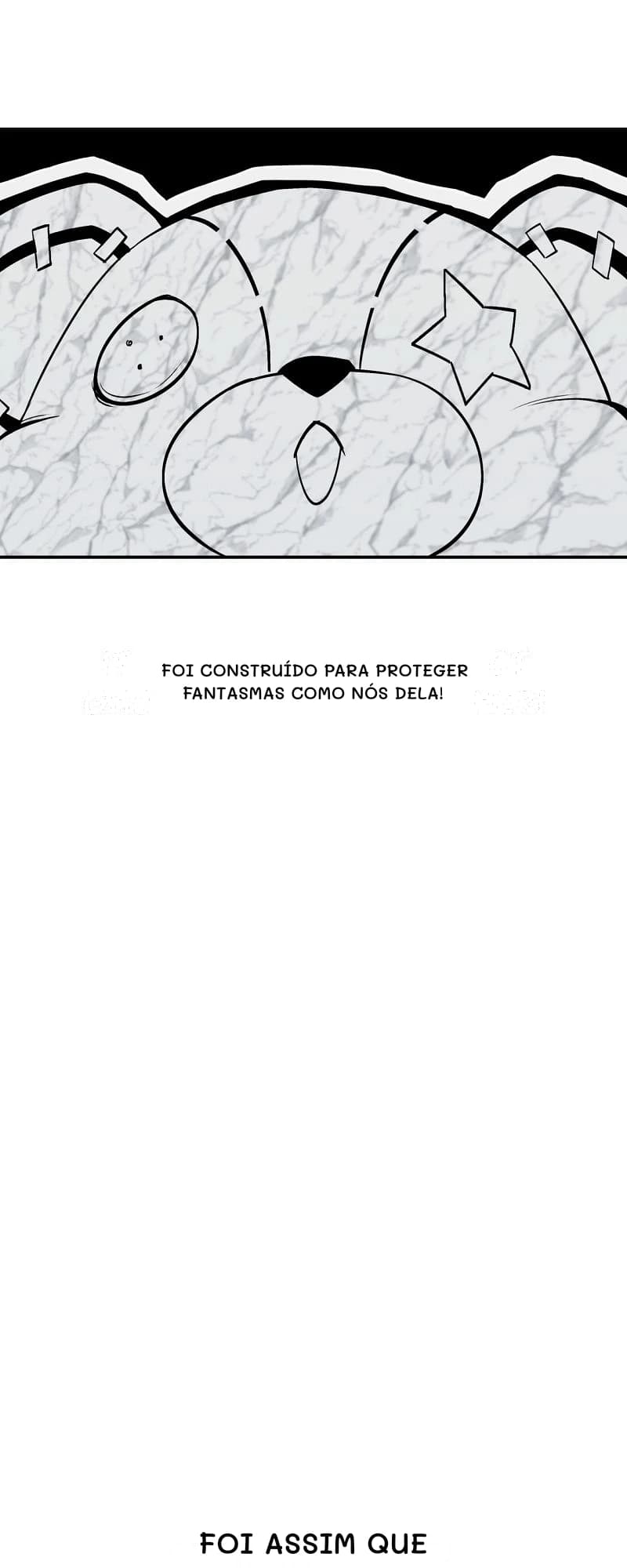 Foi construído para proteger fantasmas como nós dela!
Foi assim que