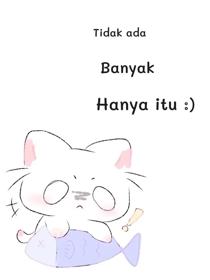 Tidak ada
Banyak
Hanya itu :)