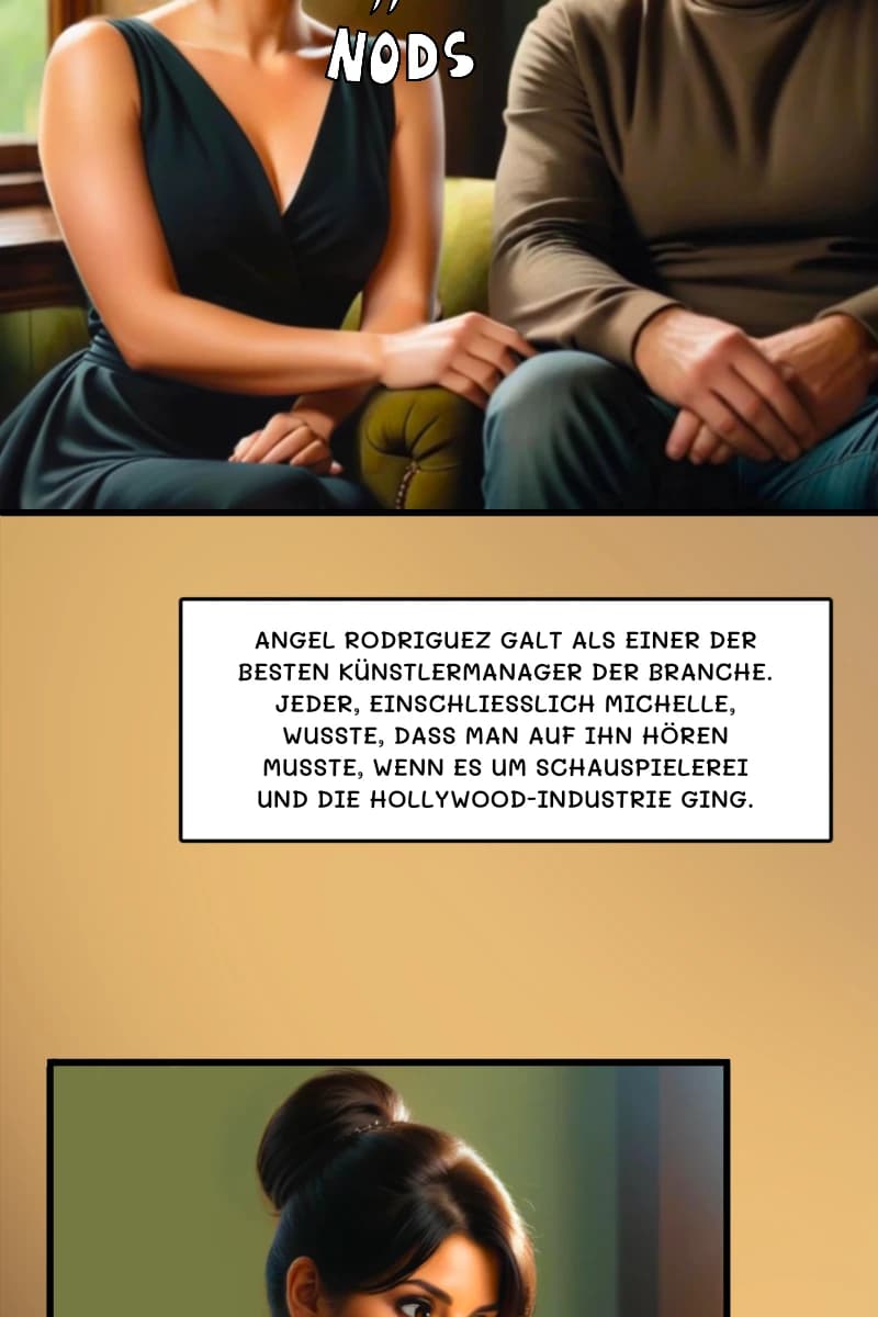 Angel Rodriguez galt als einer der besten Künstlermanager der Branche. Jeder, einschließlich Michelle, wusste, dass man auf ihn hören musste, wenn es um Schauspielerei und die Hollywood-Industrie ging.