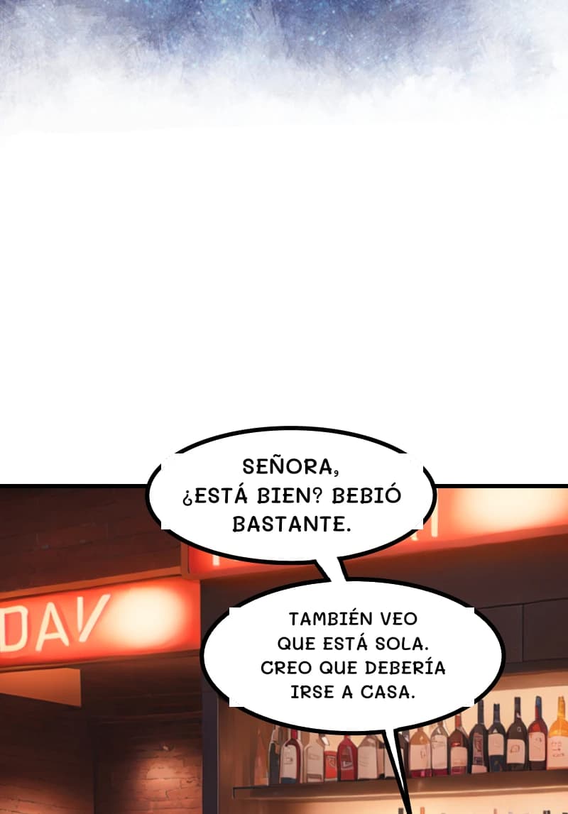 SEÑORA, ¿ESTÁ BIEN? BEBIÓ BASTANTE.
También veo que está sola. Creo que debería irse a casa.