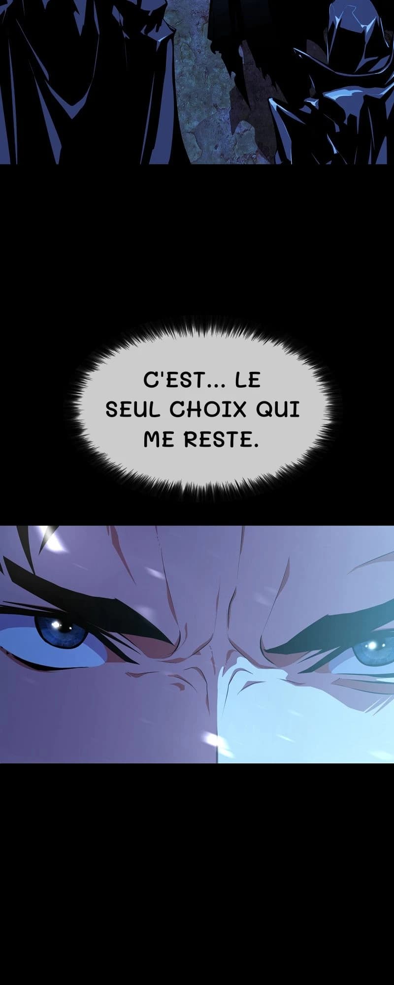 C'est... le seul choix qui me reste.