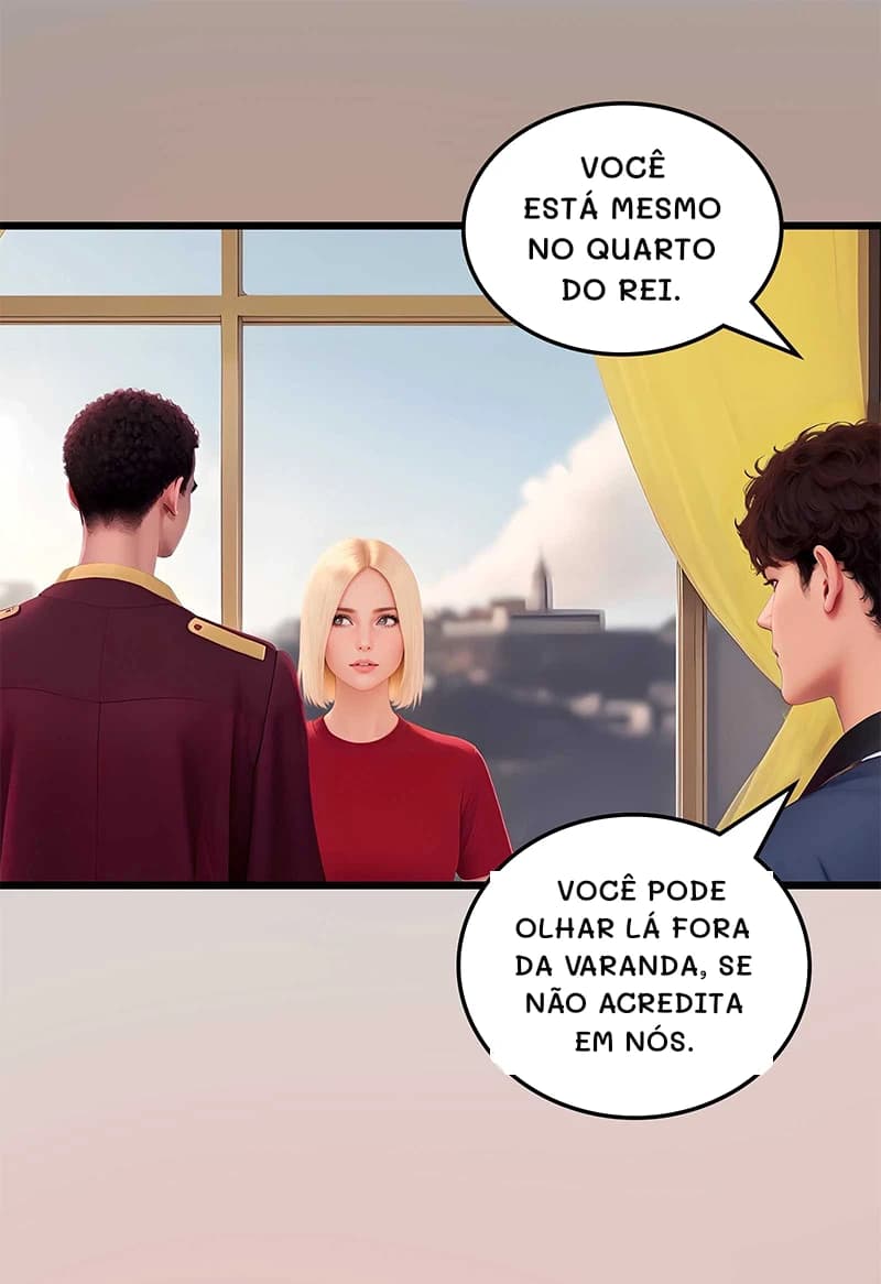 Você está mesmo no quarto do rei.
Você pode olhar lá fora da varanda, se não acredita em nós.