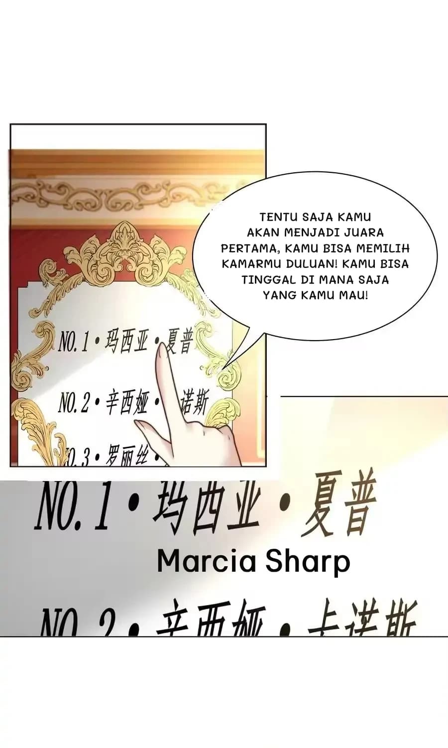 Tentu saja kamu akan menjadi juara pertama, kamu bisa memilih kamarmu duluan! Kamu bisa tinggal di mana saja yang kamu mau!