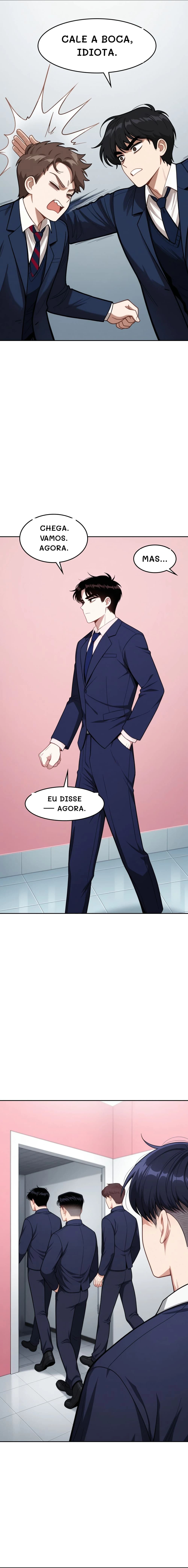 Cale a boca, idiota.
Chega. Vamos. Agora.
Mas...
Eu disse — agora.