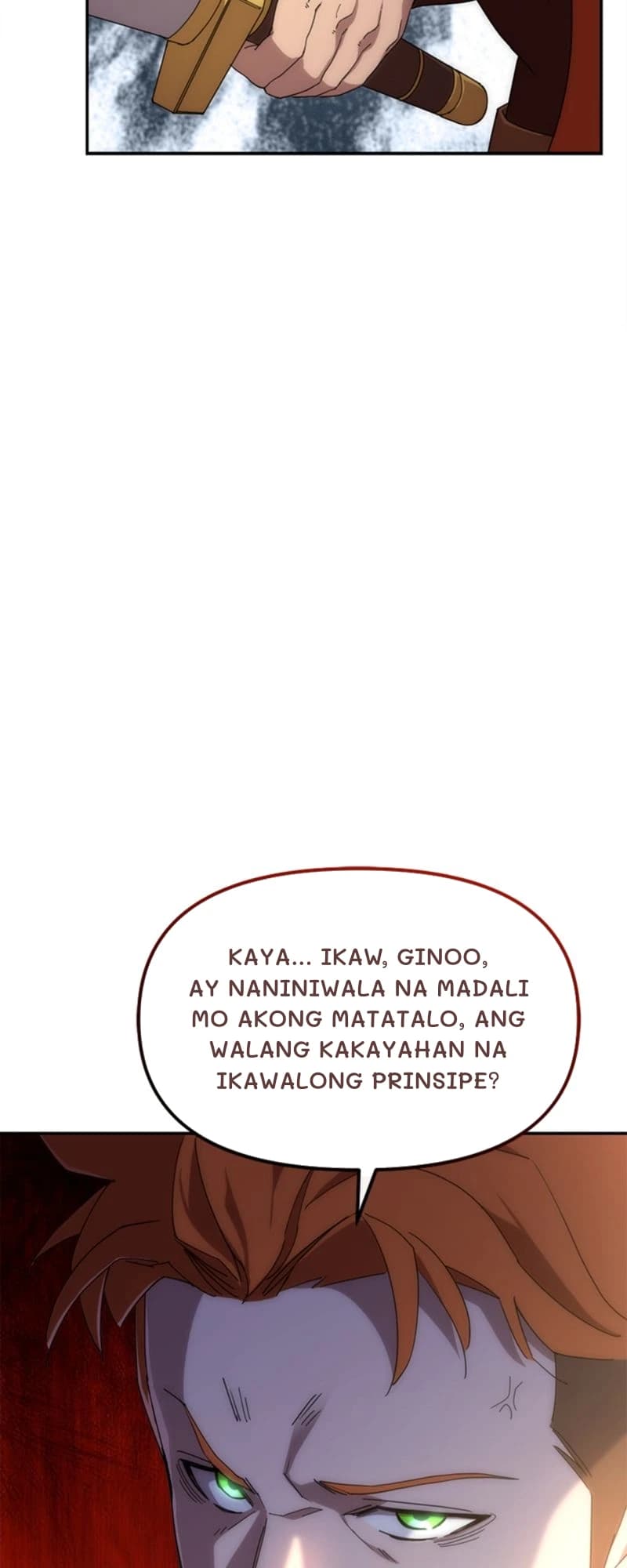 Kaya... Ikaw, ginoo, ay naniniwala na madali mo akong matatalo, ang walang kakayahan na ikawalong prinsipe?