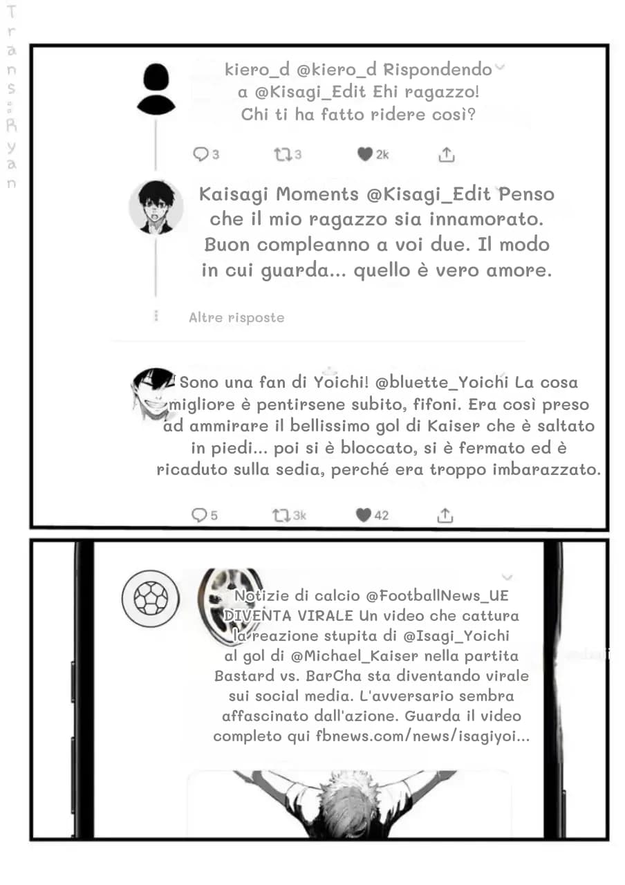 kiero_d @kiero_d Rispondendo a @Kisagi_Edit Ehi ragazzo! Chi ti ha fatto ridere così?
Kaisagi Moments @Kisagi_Edit Penso che il mio ragazzo sia innamorato. Buon compleanno a voi due. Il modo in cui guarda... quello è vero amore.
Altre risposte
Sono una fan di Yoichi! @bluette_Yoichi La cosa migliore è pentirsene subito, fifoni. Era così preso ad ammirare il bellissimo gol di Kaiser che è saltato in piedi... poi si è bloccato, si è fermato ed è ricaduto sulla sedia, perché era troppo imbarazzato.
Notizie di calcio @FootballNews_UE DIVENTA VIRALE Un video che cattura la reazione stupita di @Isagi_Yoichi al gol di @Michael_Kaiser nella partita Bastard vs. BarCha sta diventando virale sui social media. L'avversario sembra affascinato dall'azione. Guarda il video completo qui fbnews.com/news/isagiyoi...