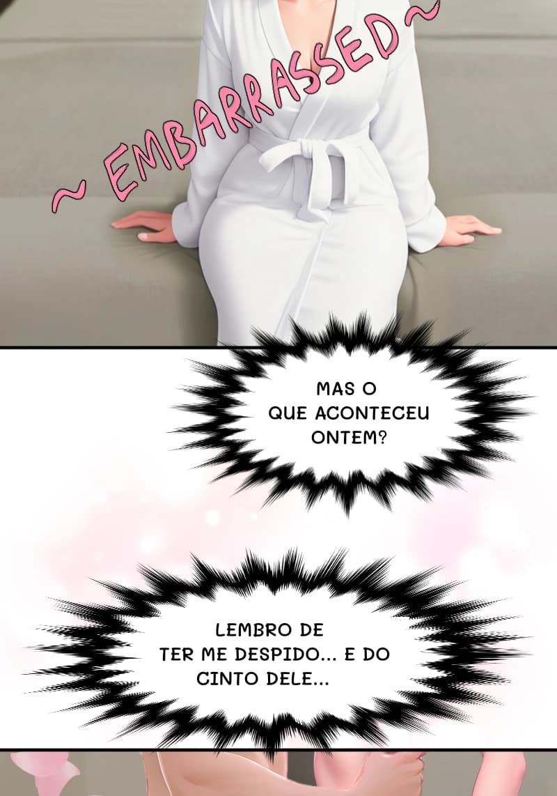 MAS O QUE ACONTECEU ONTEM?
LEMBRO DE TER ME DESPIDO... E DO CINTO DELE...