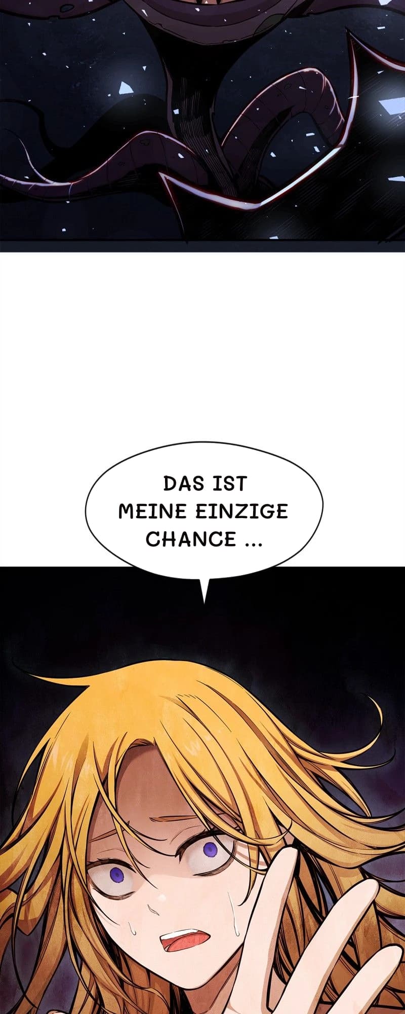 Das ist meine einzige Chance …