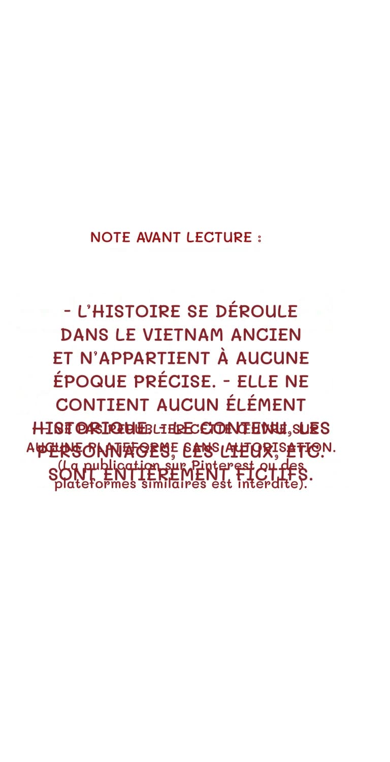 Note avant lecture :
- L’histoire se déroule dans le Vietnam ancien et n’appartient à aucune époque précise. - Elle ne contient aucun élément historique. - Le contenu, les personnages, les lieux, etc. sont entièrement fictifs.
- NE PAS REPUBLIER CETTE ŒUVRE SUR AUCUNE PLATEFORME SANS AUTORISATION. (La publication sur Pinterest ou des plateformes similaires est interdite).