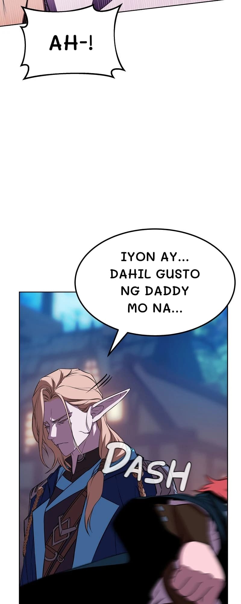 ​​Ah-!
Iyon ay... Dahil gusto ng daddy mo na...