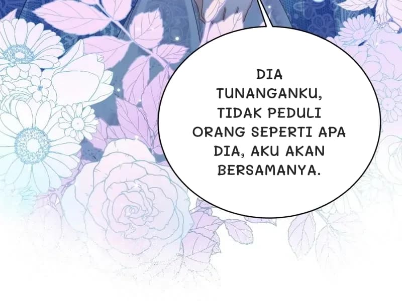 Dia tunanganku, tidak peduli orang seperti apa dia, aku akan bersamanya.