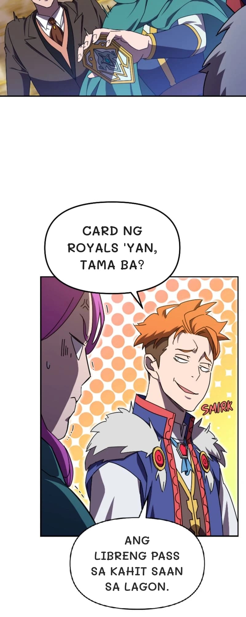 Card ng royals 'yan, tama ba?
Ang libreng pass sa kahit saan sa lagon.