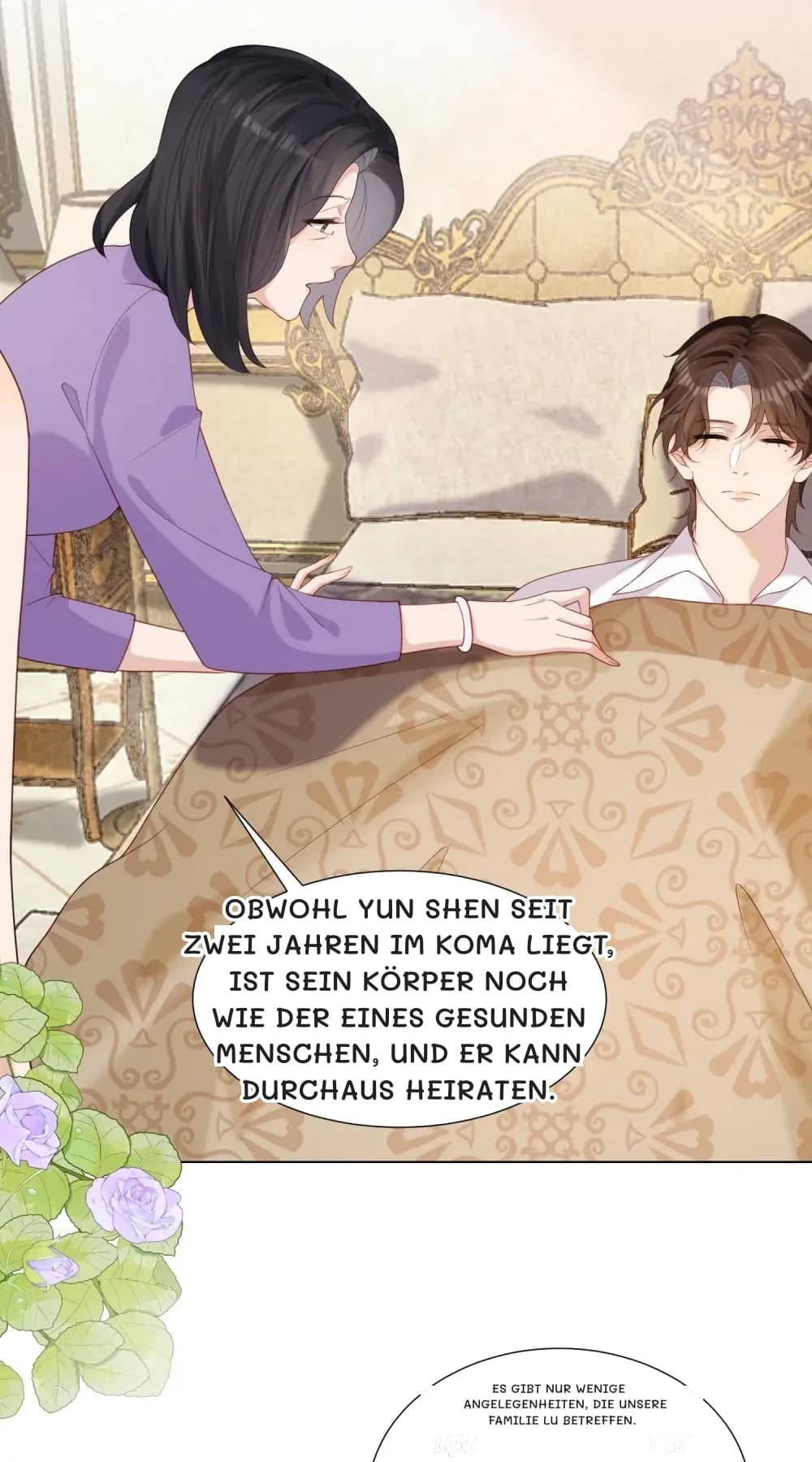 Obwohl Yun Shen seit zwei Jahren im Koma liegt, ist sein Körper noch wie der eines gesunden Menschen, und er kann durchaus heiraten.
Es gibt nur wenige Angelegenheiten, die unsere Familie Lu betreffen.