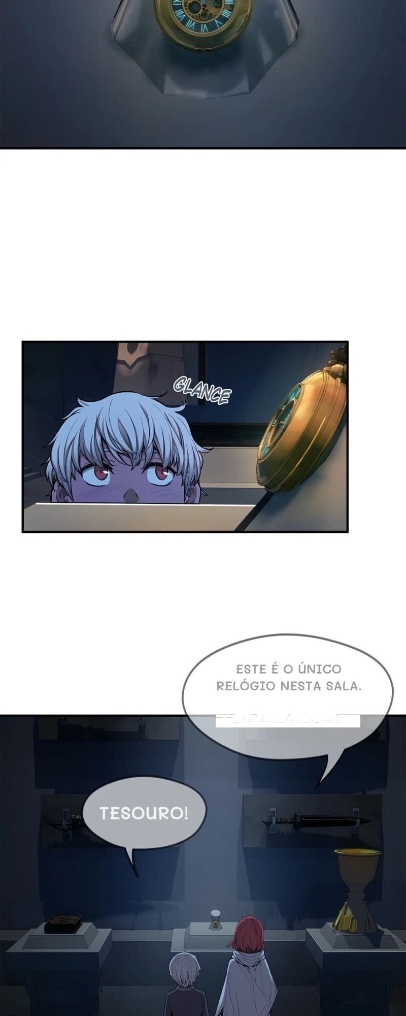 Este é o único relógio nesta sala.
Tesouro!