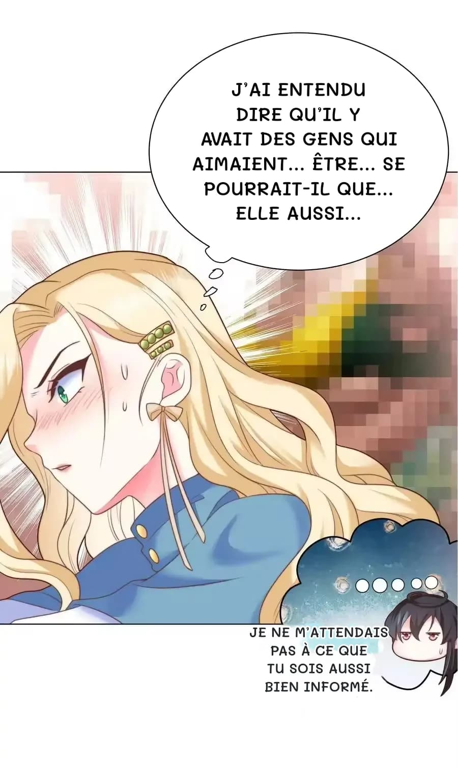 J’ai entendu dire qu’il y avait des gens qui aimaient… être… se pourrait-il que… Elle aussi…
Je ne m’attendais pas à ce que tu sois aussi bien informé.