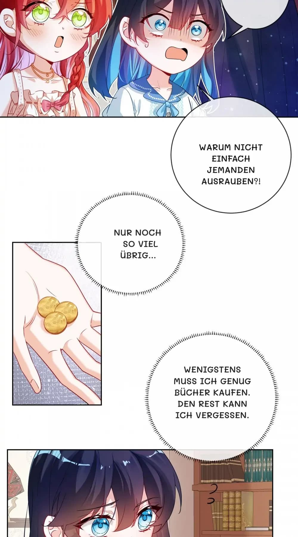 Warum nicht einfach jemanden ausrauben?!
Nur noch so viel übrig...
Wenigstens muss ich genug Bücher kaufen. Den Rest kann ich vergessen.