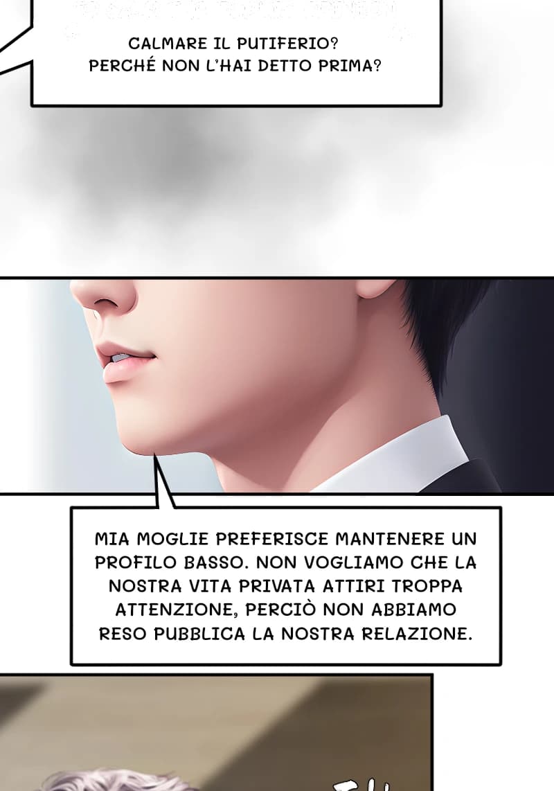 CALMARE IL PUTIFERIO? PERCHÉ NON L’HAI DETTO PRIMA?
MIA MOGLIE PREFERISCE MANTENERE UN PROFILO BASSO. NON VOGLIAMO CHE LA NOSTRA VITA PRIVATA ATTIRI TROPPA ATTENZIONE, PERCIÒ NON ABBIAMO RESO PUBBLICA LA NOSTRA RELAZIONE.