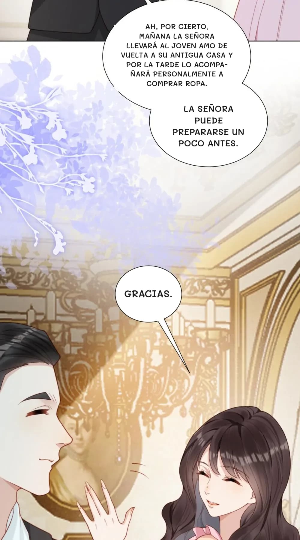 Ah, por cierto, mañana la señora llevará al joven amo de vuelta a su antigua casa y por la tarde lo acompañará personalmente a comprar ropa.
La señora puede prepararse un poco antes.
Gracias.