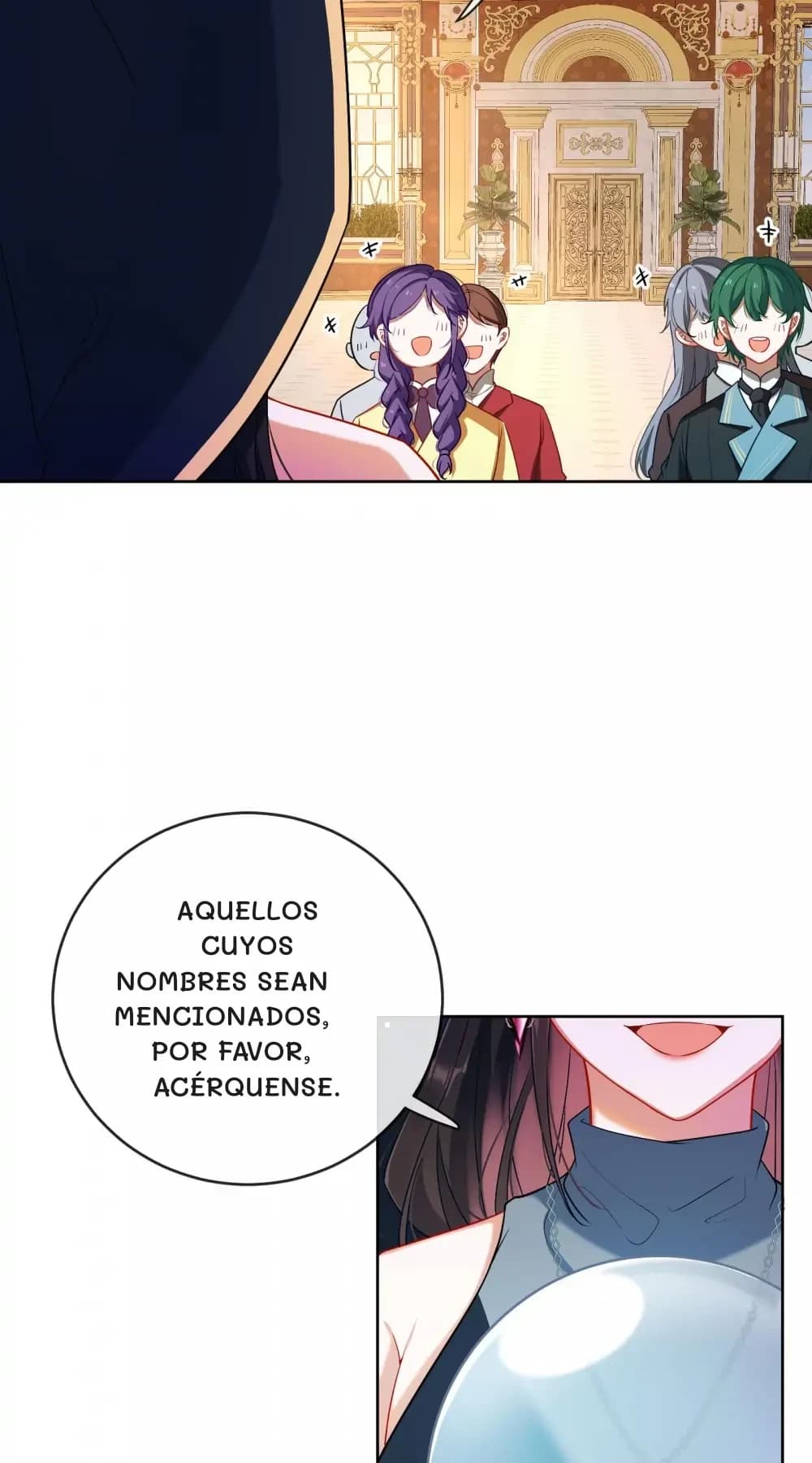 Aquellos cuyos nombres sean mencionados, por favor, acérquense.