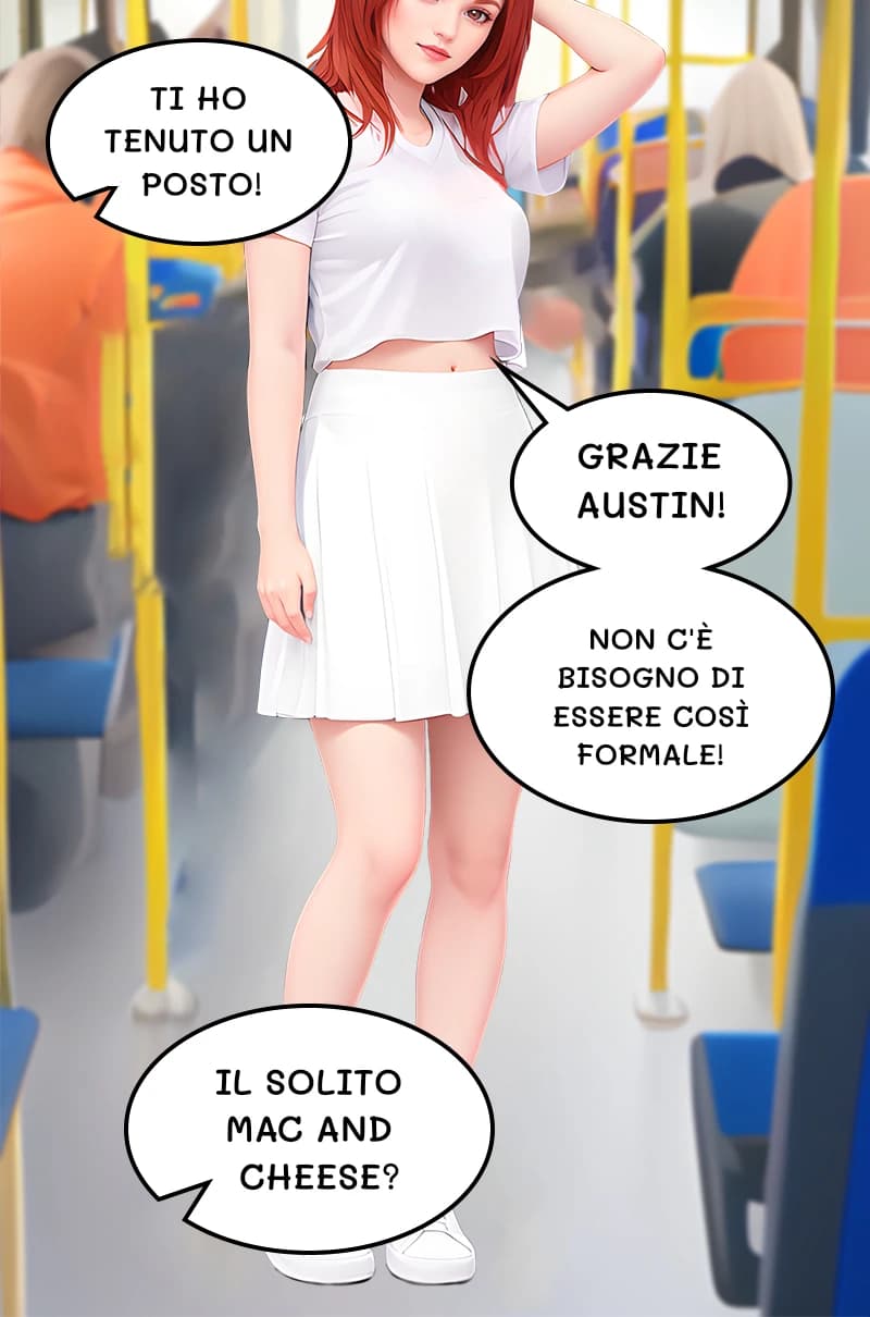 Ti ho tenuto un posto!
Grazie Austin!
Non c'è bisogno di essere così formale!
Il solito mac and cheese?