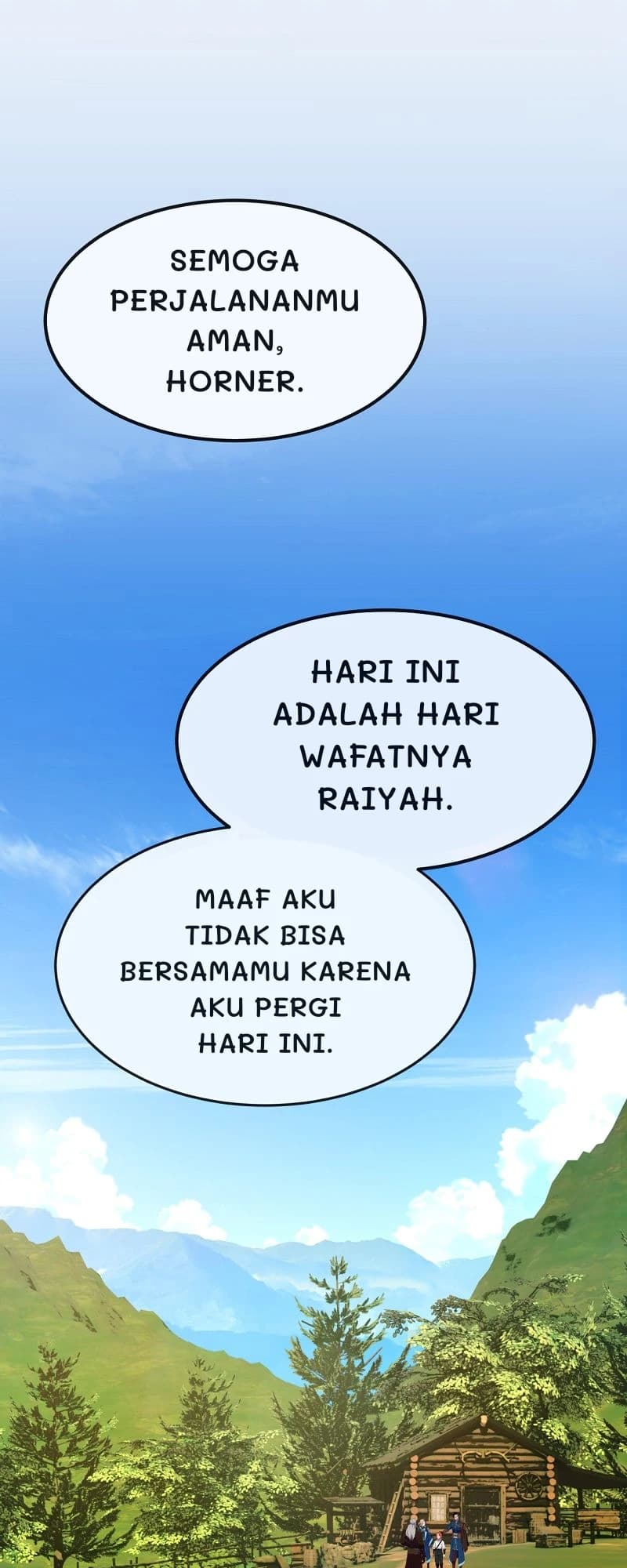 Semoga perjalananmu aman, Horner.
Hari ini adalah hari wafatnya Raiyah.
​​Maaf aku tidak bisa bersamamu karena aku pergi hari ini.