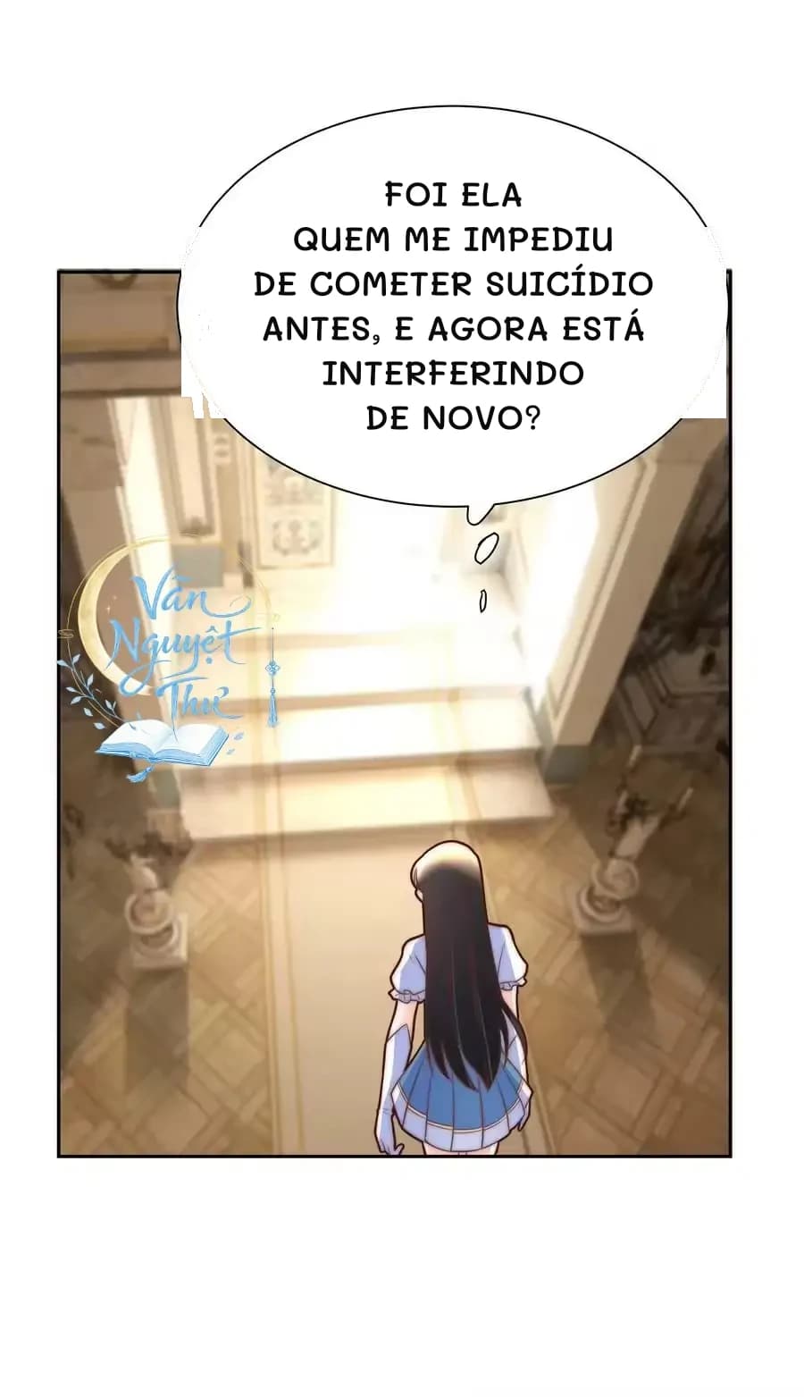 Foi ela quem me impediu de cometer suicídio antes, e agora está interferindo de novo?