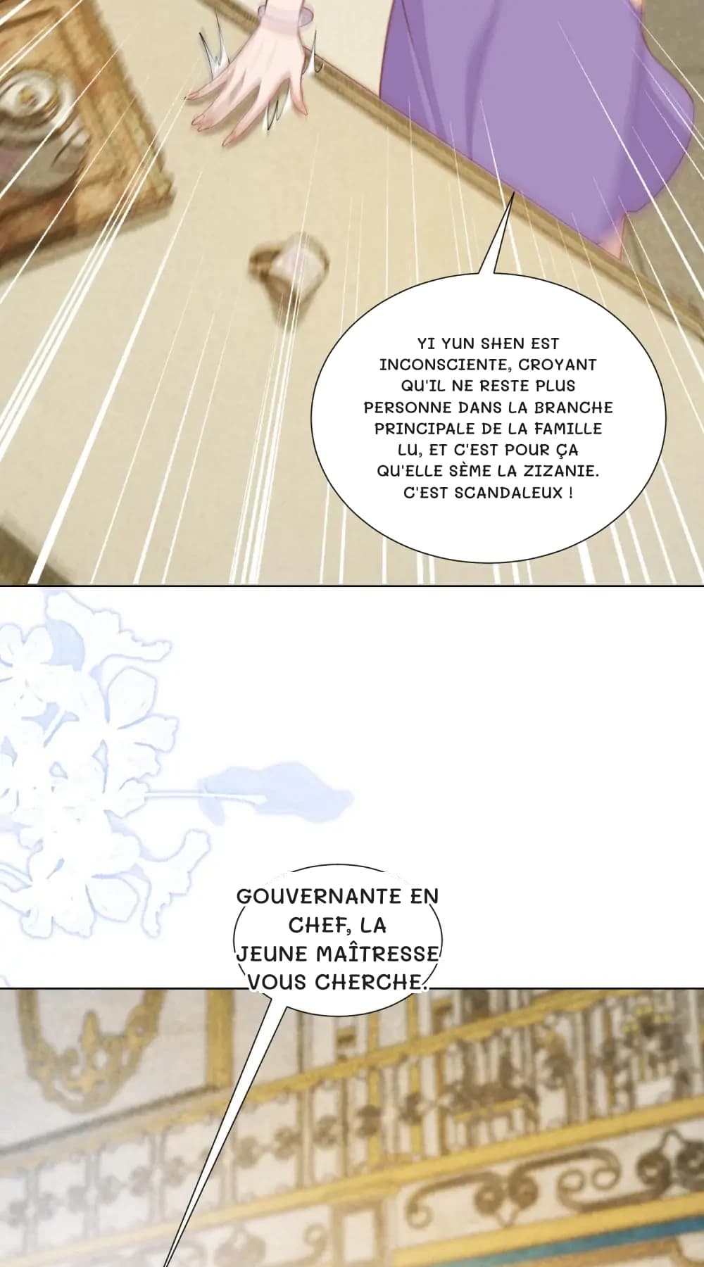 Yi Yun Shen est inconsciente, croyant qu'il ne reste plus personne dans la branche principale de la famille Lu, et c'est pour ça qu'elle sème la zizanie. C'est scandaleux !
Gouvernante en chef, la jeune maîtresse vous cherche.