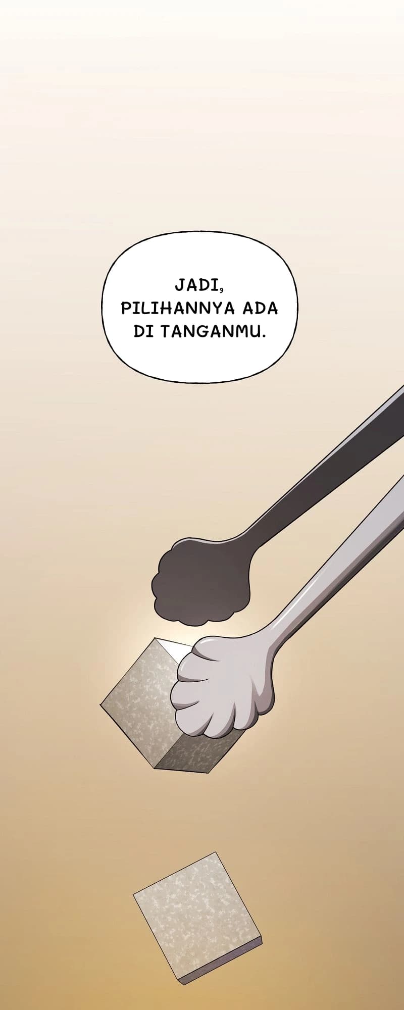 Jadi, pilihannya ada di tanganmu.