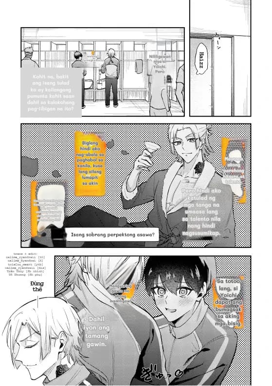 Kahit na, bakit ang isang tulad ko ay kailangang pumunta kahit saan dahil sa kalokohang pag-iibigan na ito?
Walang pinagkaiba
Nililigawan niya si Yoichi. Pero
Biglang hindi ako nag-abala sa paghabol sa kanila, kusa lang silang lumapit sa akin
Gaano karaming mga kamangha-manghang tao, na mas mahusay kaysa sa akin, ang umiiral sa mundong ito?
Isang sobrang perpektong asawa?
Mayroon akong parehong hitsura at talento.
Pero hindi ako katulad ng mga tanga na umaasa lang sa talento nila nang hindi nagsusumikap.
Mangyaring gawin mo akong manliligaw.
Sa totoo lang, si Yoichi dapat ang bumagsak sa aking mga bisig.
Dahil iyon ang tamang gawin.