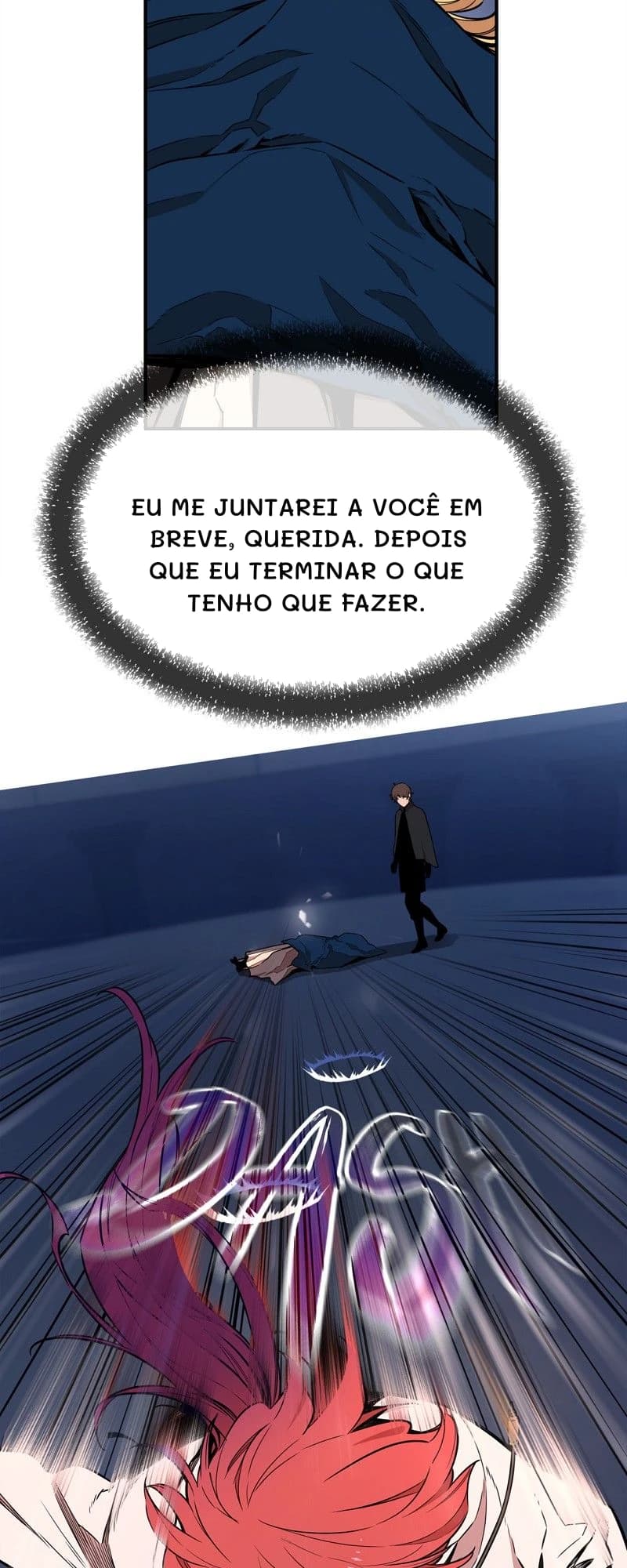 Eu me juntarei a você em breve, querida. Depois que eu terminar o que tenho que fazer.