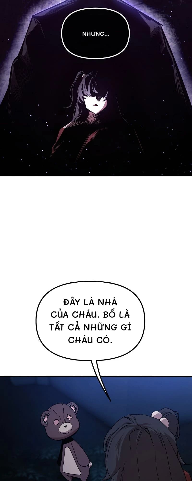 Nhưng...
Đây là nhà của cháu. Bố là tất cả những gì cháu có.