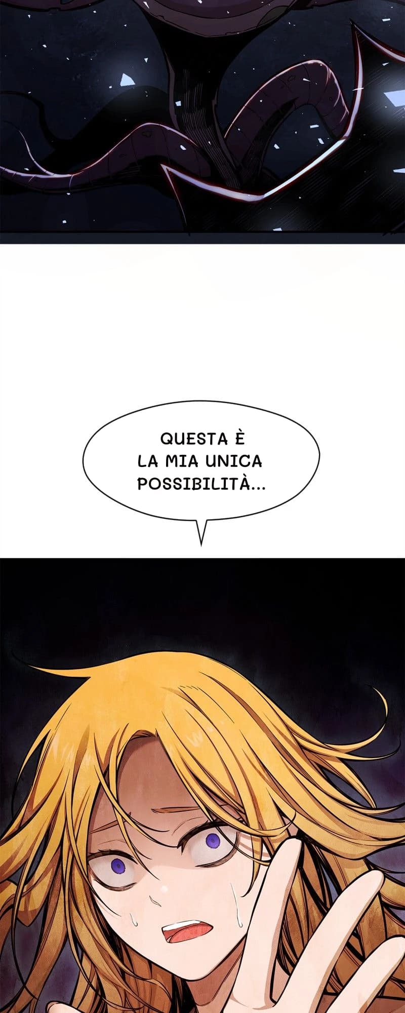 Questa è la mia unica possibilità...