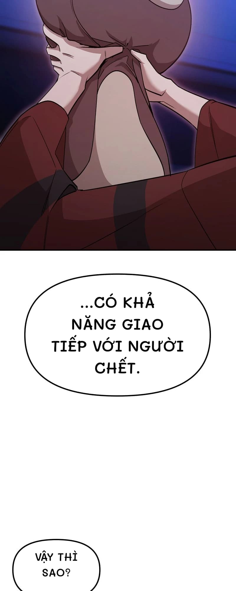...có khả năng giao tiếp với người chết.
Vậy thì sao?