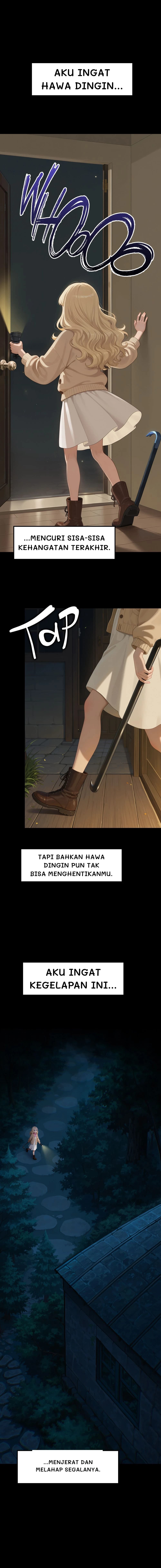 Aku ingat hawa dingin...
...mencuri sisa-sisa kehangatan terakhir.
Tapi bahkan hawa dingin pun tak bisa menghentikanmu.
Aku ingat kegelapan ini...
...menjerat dan melahap segalanya.