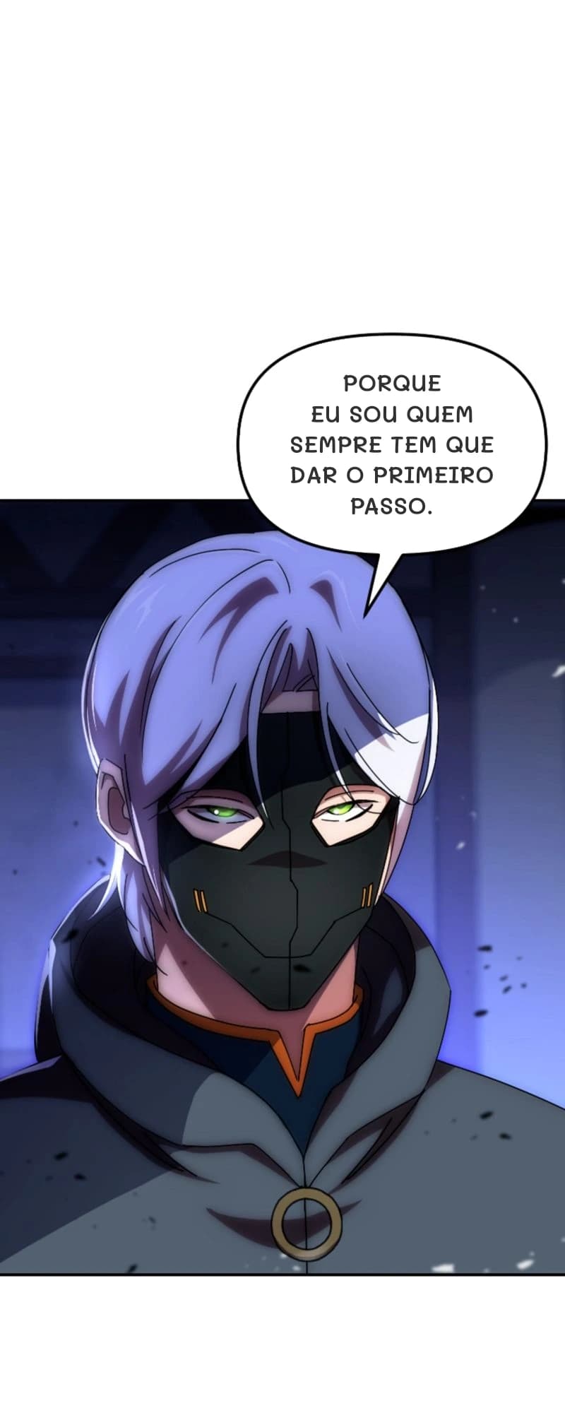 Porque eu sou quem sempre tem que dar o primeiro passo.