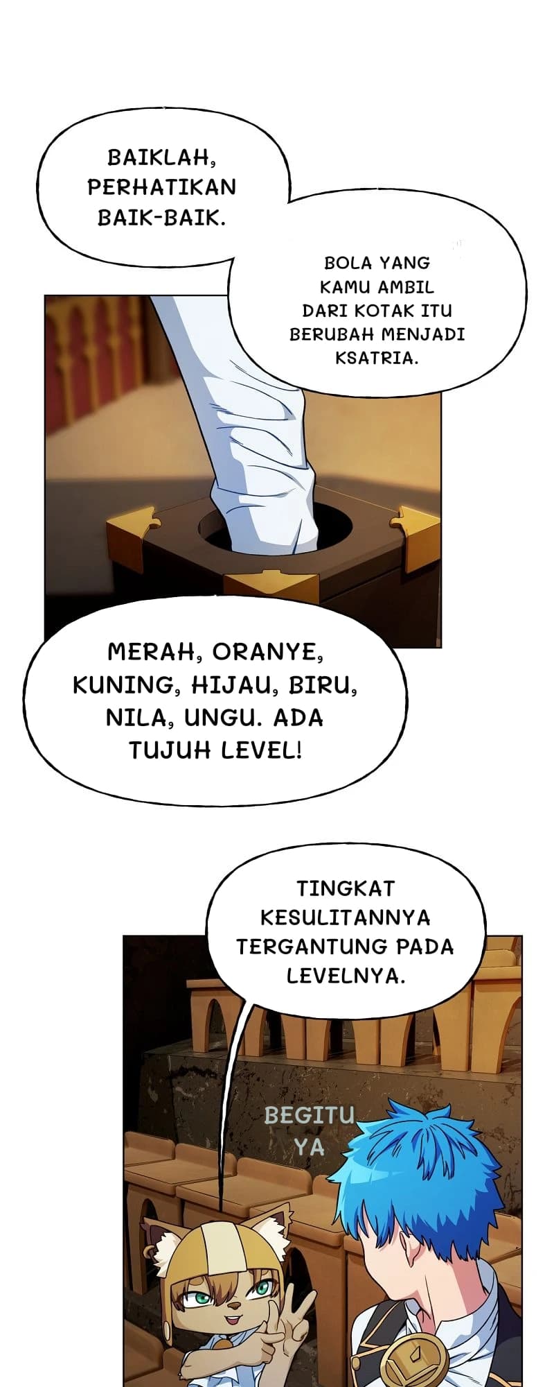 Baiklah, perhatikan baik-baik.
Bola yang kamu ambil dari kotak itu berubah menjadi ksatria.
Merah, oranye, kuning, hijau, biru, nila, ungu. Ada tujuh level!
Tingkat kesulitannya tergantung pada levelnya.
Begitu ya
