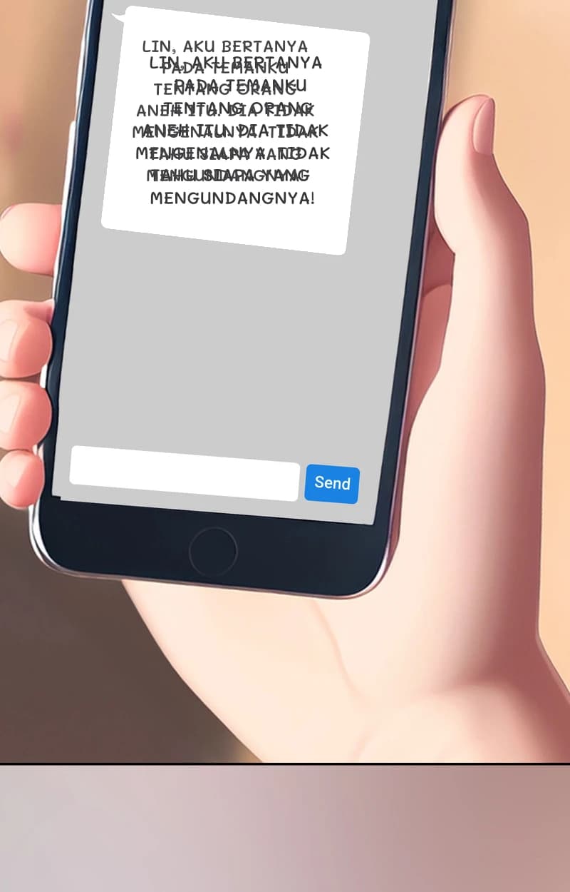 Lin, aku bertanya pada temanku tentang orang aneh itu. Dia tidak mengenalnya. Tidak tahu siapa yang mengundangnya!
Lin, aku bertanya pada temanku tentang orang aneh itu. Dia tidak mengenalnya. Tidak tahu siapa yang mengundangnya!